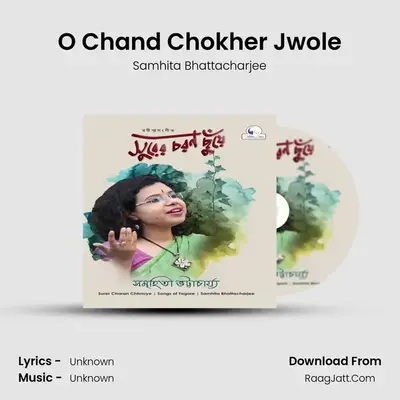 O Chand Chokher Jwole mp3 song