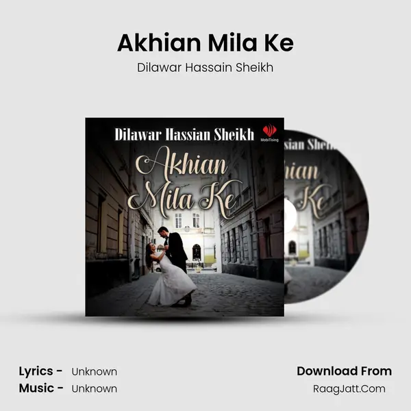 Akhian Mila Ke MP3 Song by Dilawar Hassain Sheikh Cover