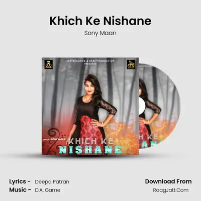 Khich Ke Nishane MP3 Song by Sony Maan Cover