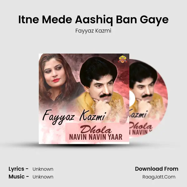 Itne Mede Aashiq Ban Gaye MP3 Song by Fayyaz Kazmi Cover
