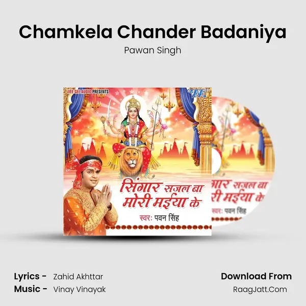 Chamkela Chander Badaniya MP3 Song by Pawan Singh Cover
