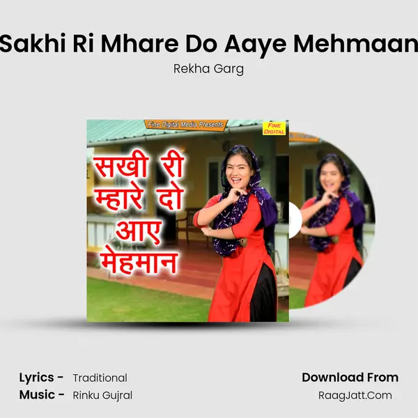 Sakhi Ri Mhare Do Aaye Mehmaan - Rekha Garg