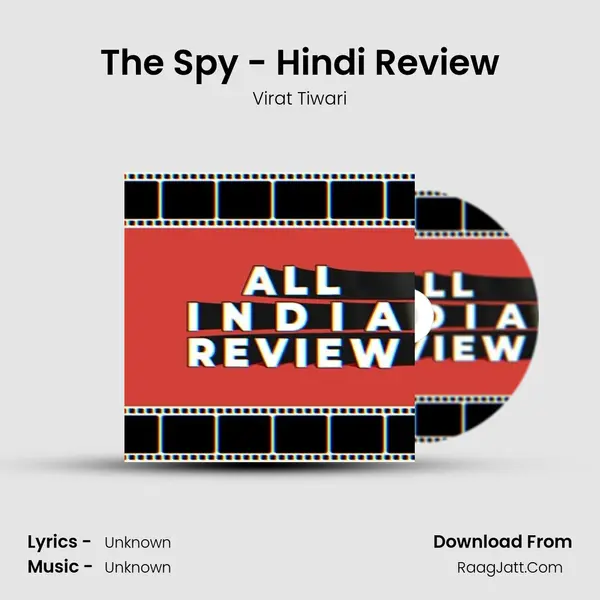 The Spy - Hindi Review MP3 Song by Virat Tiwari Cover