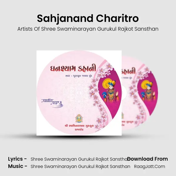 Sahjanand Charitro MP3 Song by Artists Of Shree Swaminarayan Gurukul Rajkot Sansthan Cover