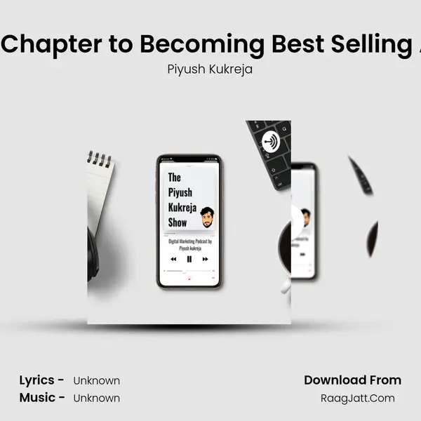 From Writing Your First Chapter to Becoming Best Selling Author ft.Parul Agrawal MP3 Song by Piyush Kukreja Cover