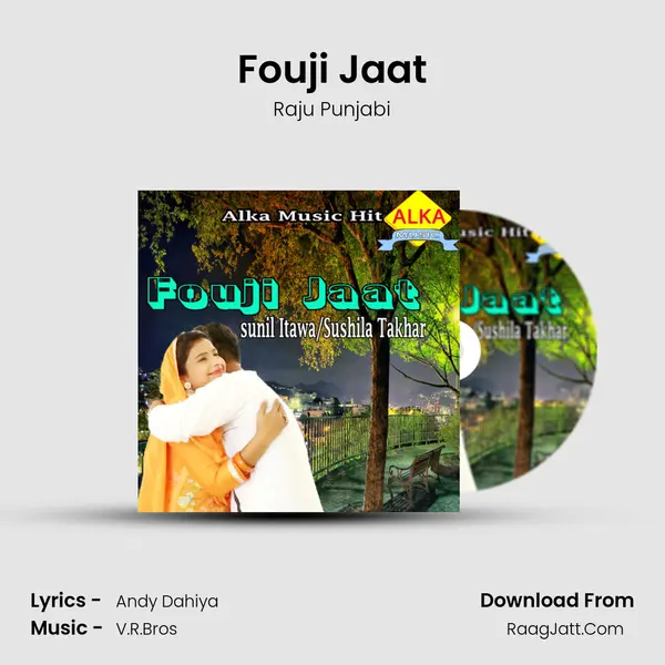 Fouji Jaat - Raju Punjabi