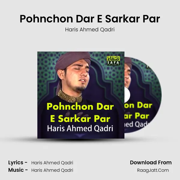 Pohnchon Dar E Sarkar Par - Haris Ahmed Qadri