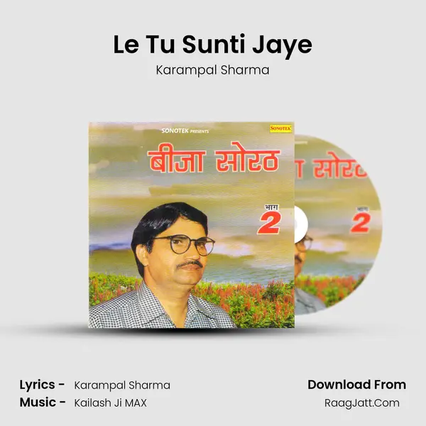 Le Tu Sunti Jaye MP3 Song by Karampal Sharma Cover