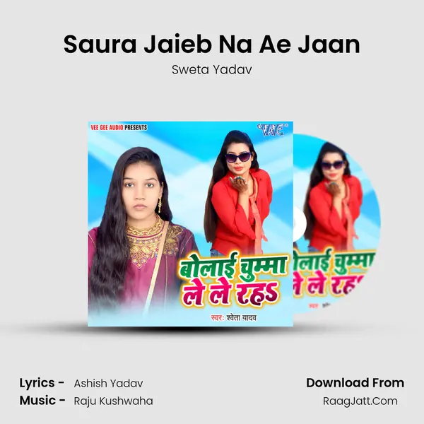 Saura Jaieb Na Ae Jaan MP3 Song by Sweta Yadav Cover