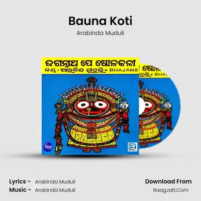 Bauna Koti MP3 Song by Arabinda Muduli Cover