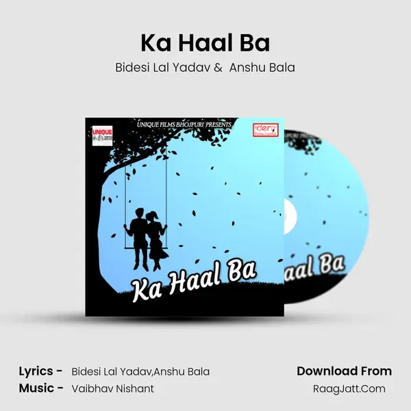 Ka Haal Ba MP3 Song by Bidesi Lal Yadav Cover