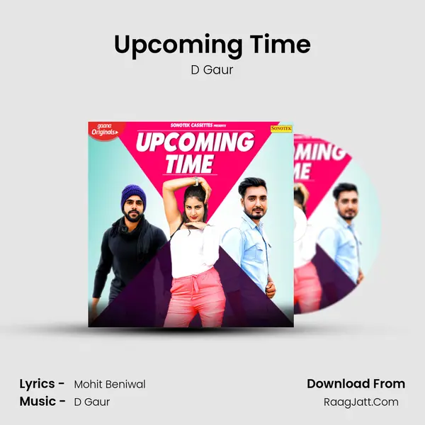 Upcoming Time - D Gaur