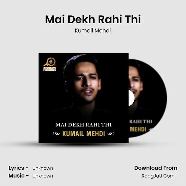 Mai Dekh Rahi Thi - Single - Kumail Mehdi