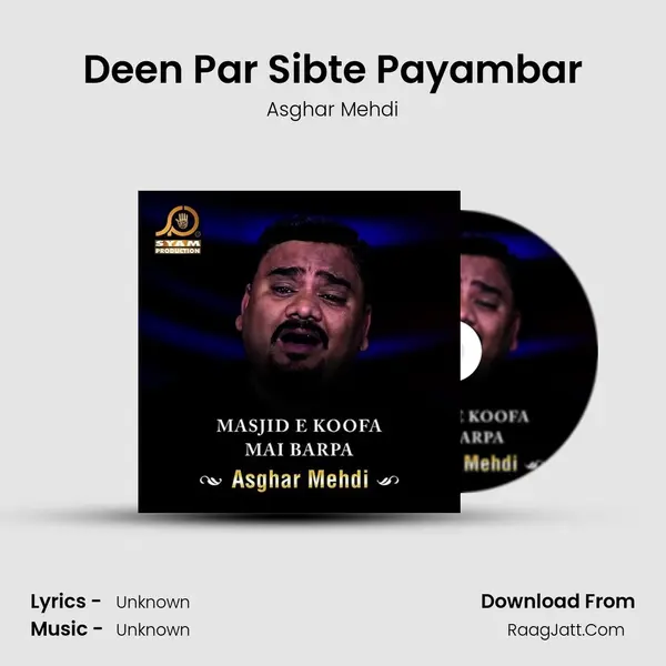 Deen Par Sibte Payambar MP3 Song by Asghar Mehdi Cover