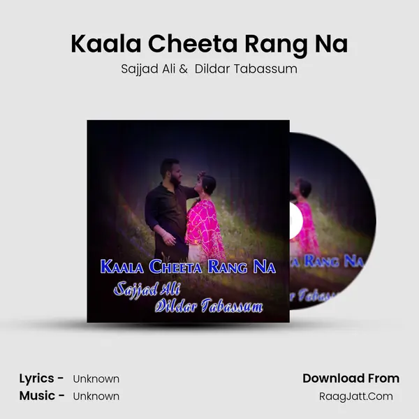 Kaala Cheeta Rang Na MP3 Song by Sajjad Ali Cover