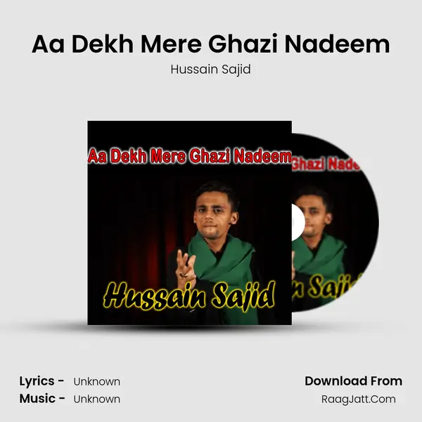 Aa Dekh Mere Ghazi Nadeem MP3 Song by Hussain Sajid Cover