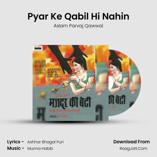 Pyar Ke Qabil Hi Nahin MP3 Song by Aslam Parvaj Qawwal Cover