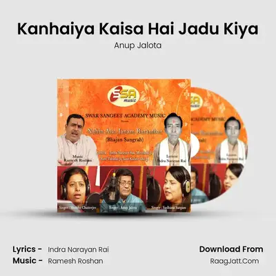 Kanhaiya Kaisa Hai Jadu Kiya MP3 Song by Anup Jalota Cover