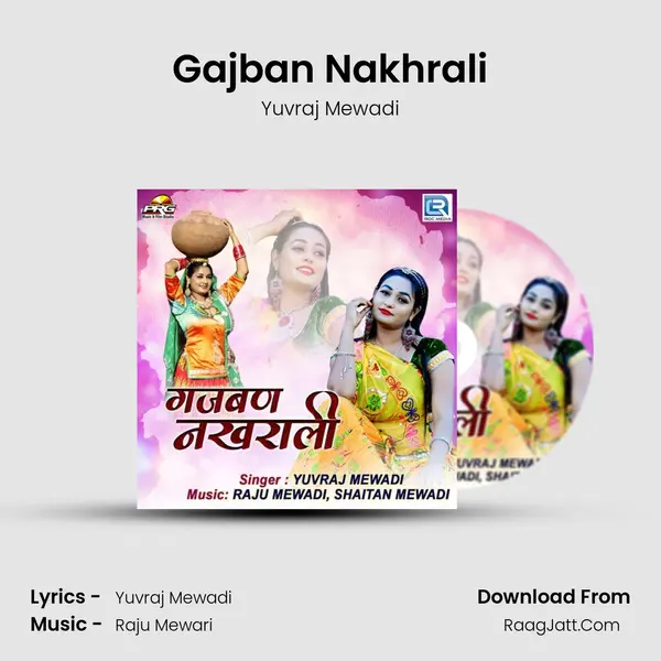 Gajban Nakhrali - Yuvraj Mewadi