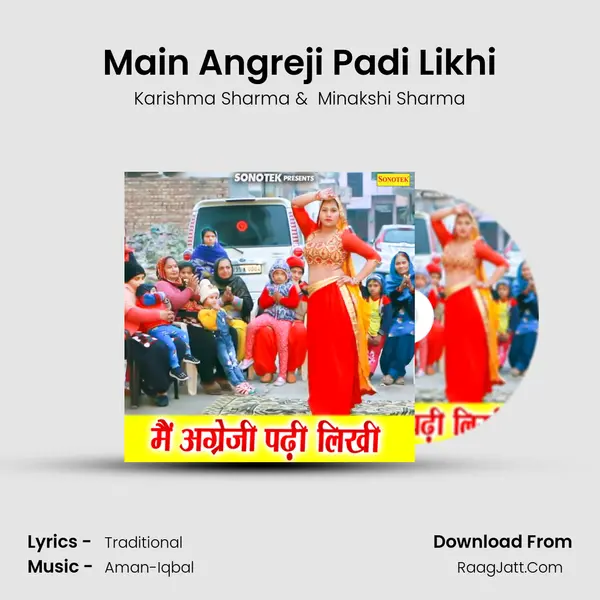 Main Angreji Padi Likhi - Karishma Sharma