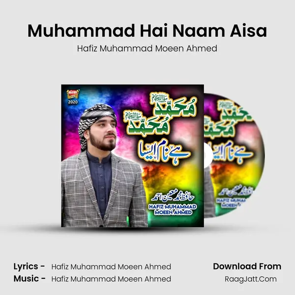 Muhammad Hai Naam Aisa - Hafiz Muhammad Moeen Ahmed
