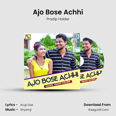 Ajo Bose Achhi MP3 Song by Pradip Halder Cover
