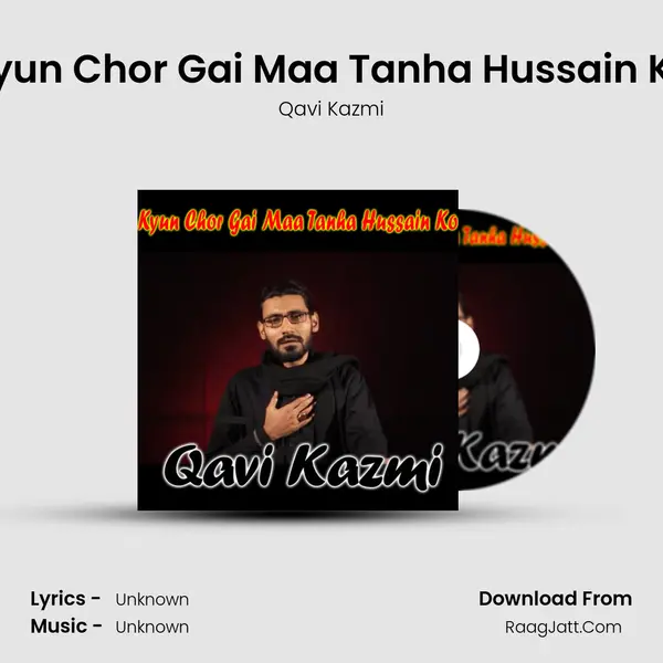 Kyun Chor Gai Maa Tanha Hussain Ko - Single - 