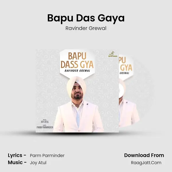 Bapu Das Gaya - Ravinder Grewal