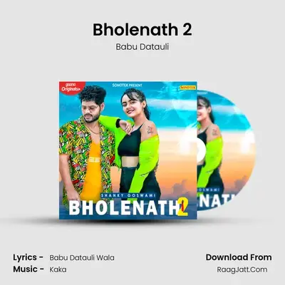 Bholenath 2 MP3 Song by Babu Datauli Cover