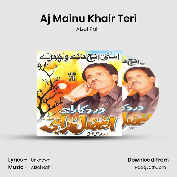 Aj Mainu Khair Teri mp3 song