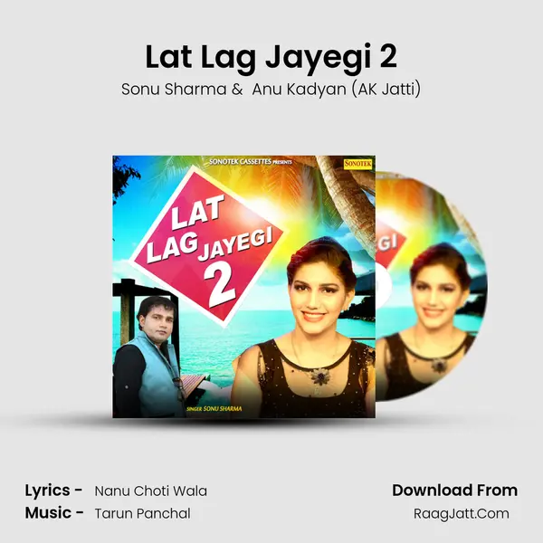 Lat Lag Jayegi 2 - Sonu Sharma
