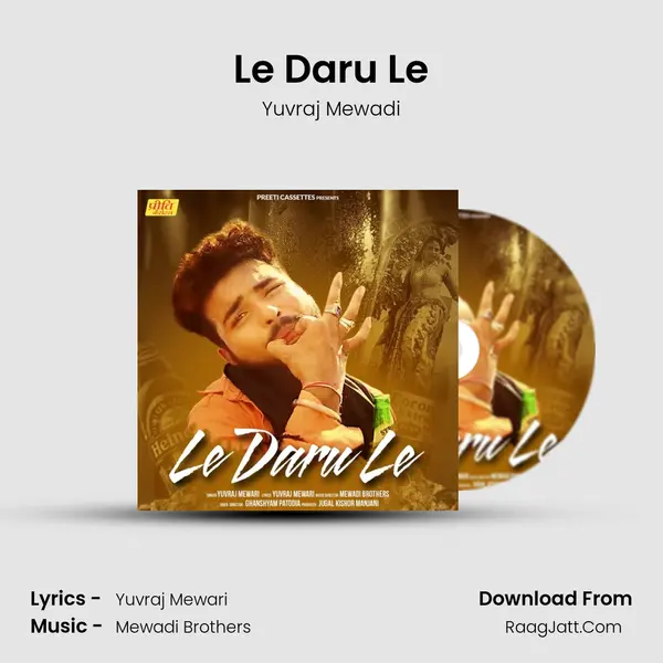 Le Daru Le - Yuvraj Mewadi