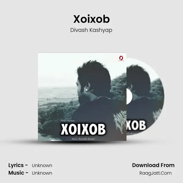 Xoixob MP3 Song by Divash Kashyap Cover