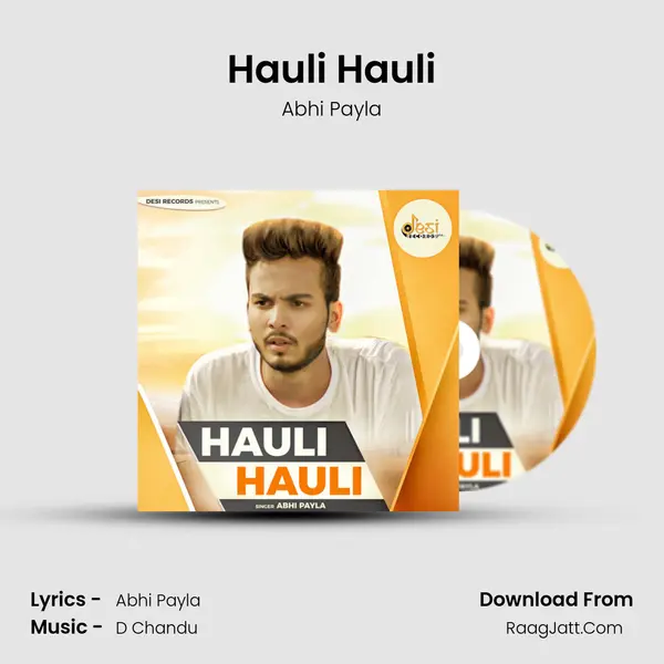 Hauli Hauli MP3 Song by Abhi Payla Cover