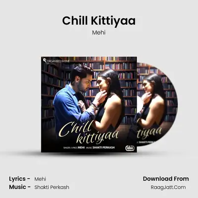 Chill Kittiyaa mp3 song
