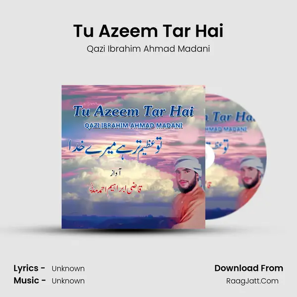 Tu Azeem Tar Hai - Single - Qazi Ibrahim Ahmad Madani