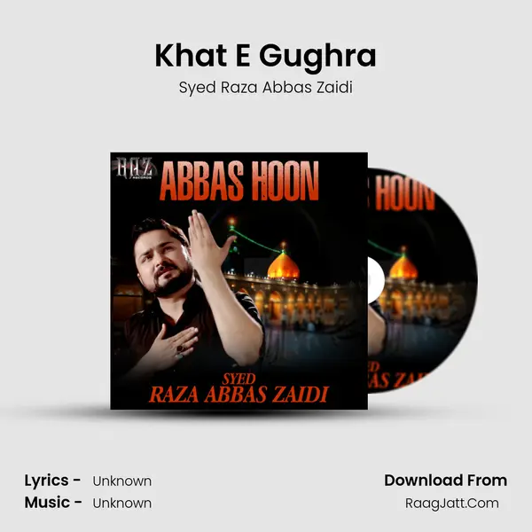Khat E Gughra MP3 Song by Syed Raza Abbas Zaidi Cover