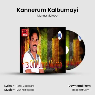Kannerum Kalbumayi MP3 Song by Munna Mujeeb Cover
