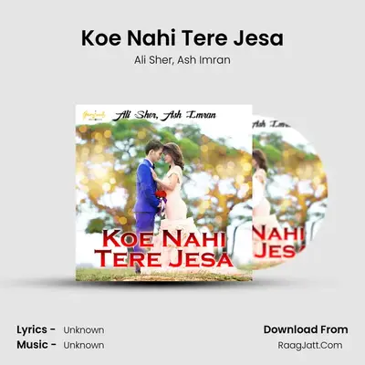 Koe Nahi Tere Jesa MP3 Song by Ali Sher Cover