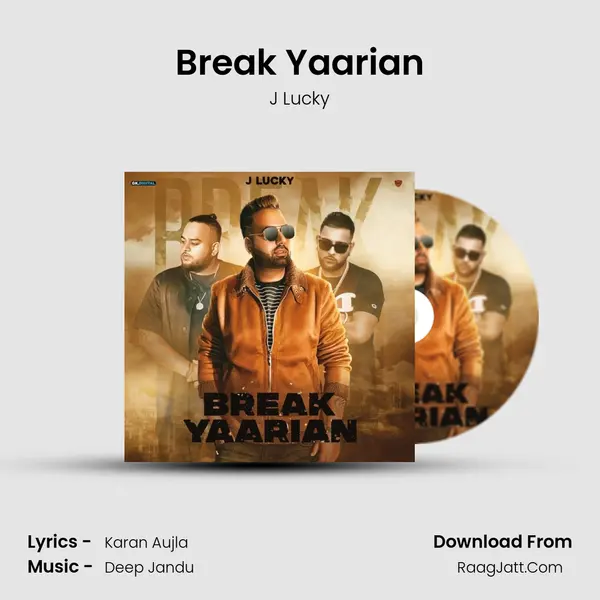 Break Yaarian MP3 Song by J Lucky Cover
