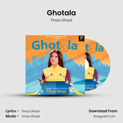 Ghotala - Tinaa Ghaai