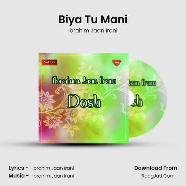 Biya Tu Mani MP3 Song by Ibrahim Jaan Irani Cover
