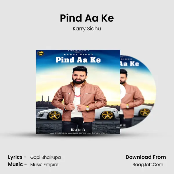 Pind Aa Ke - Karry Sidhu