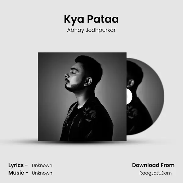 Kya Pataa - Single - Abhay Jodhpurkar