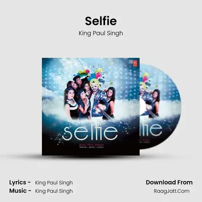 Selfie MP3 Song by King Paul Singh Cover