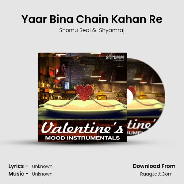Yaar Bina Chain Kahan Re MP3 Song by Shomu Seal Cover