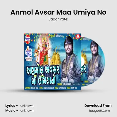 Anmol Avsar Maa Umiya No - Single - Sagar Patel