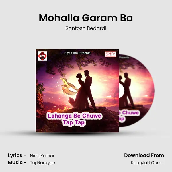 Mohalla Garam Ba MP3 Song by Santosh Bedardi Cover