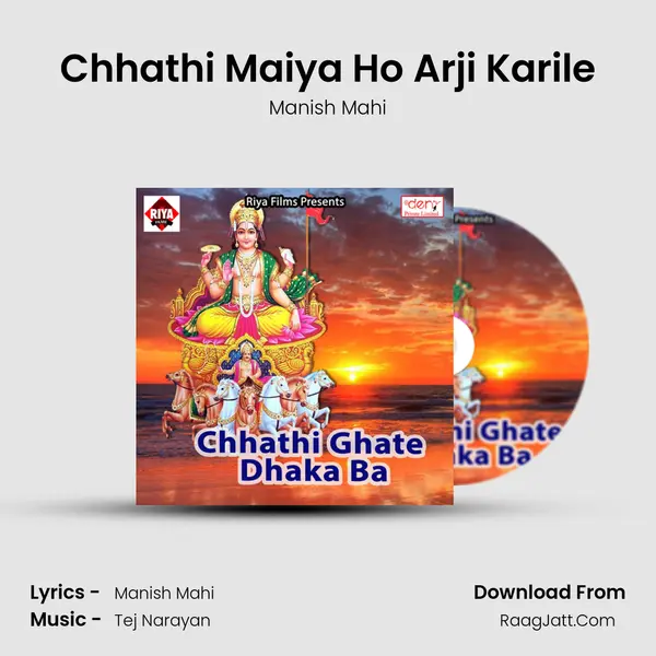 Chhathi Maiya Ho Arji Karile MP3 Song by Manish Mahi Cover
