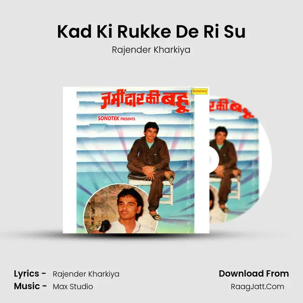 Kad Ki Rukke De Ri Su MP3 Song by Rajender Kharkiya Cover